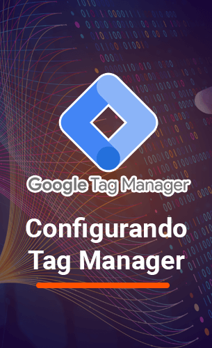 Modulo 3 - Google Tag Manager